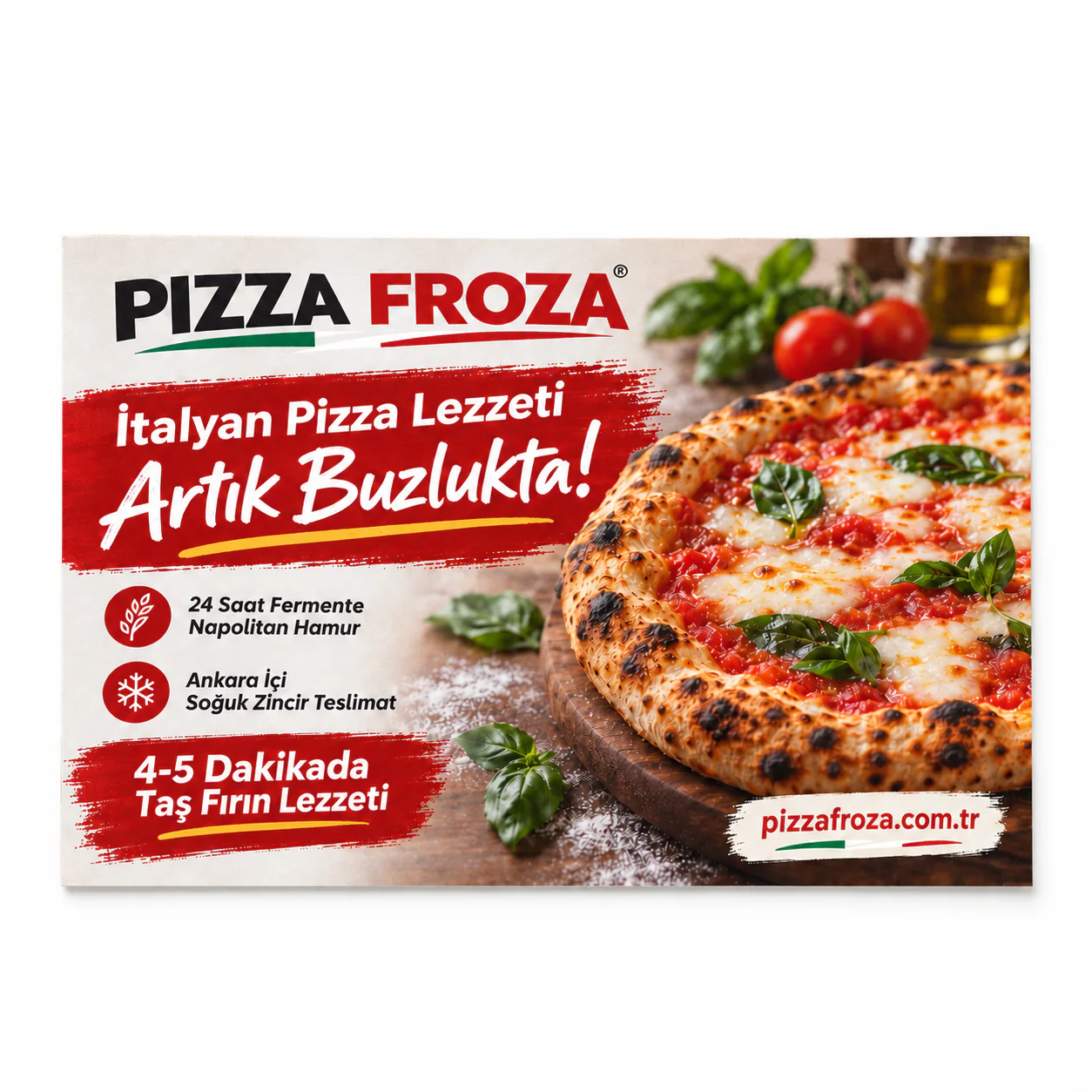 İLRA3 kodlu 90 gr kuşe, tek yön renkli, yatay 398 × 274 mm Pizza Froza tasarımlı ofset baskılı ilan